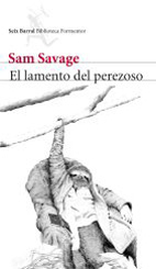 El lamento del perezoso - Sam Savage