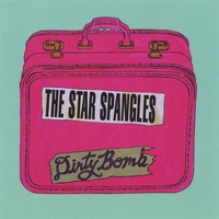 The Star Spangles - Dirty Bomb
